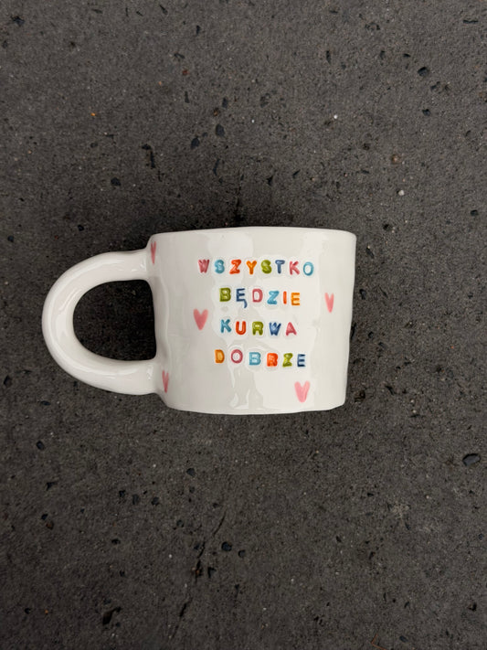 Kubek L "wszystko będzie kurwa dobrze"