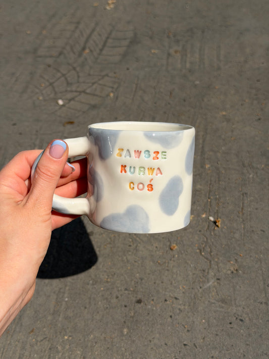 Kubek M "zawsze kurwa coś"