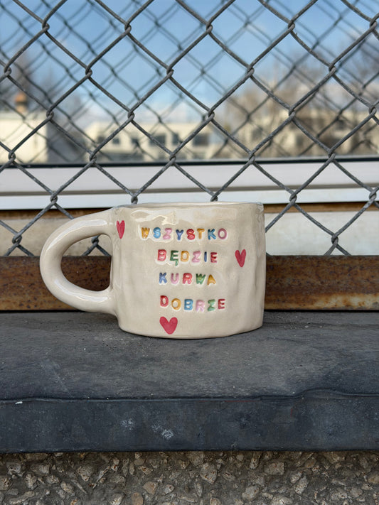 Kubek L "wszystko będzie kurwa dobrze"
