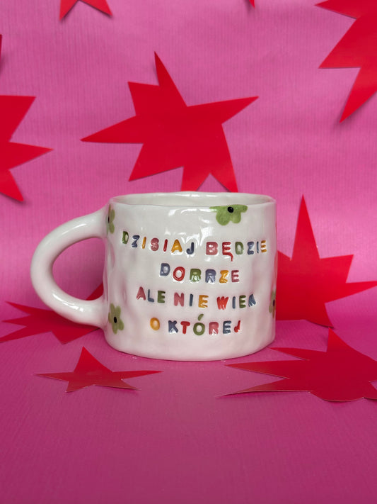 Kubek L "dzisiaj będzie dobrze ale nie wiem o której"